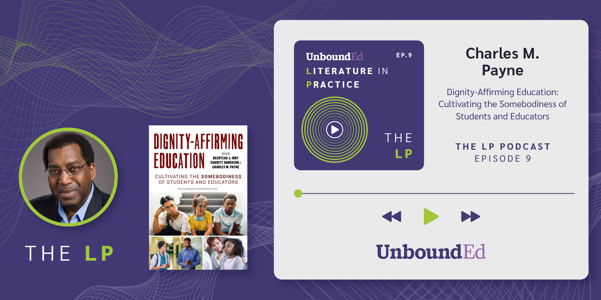 The Power of Dignity in Education with Charles Payne | The LP: EP 9